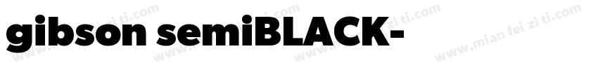 gibson semiBLACK字体转换